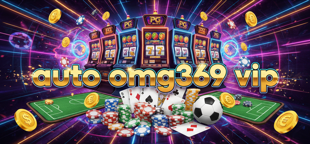 auto omg369 vip